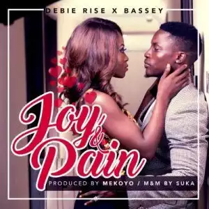 Debie Rise - Joy & Pain Ft. Bassey
